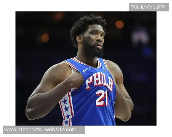 大帝归来在即纳斯盛赞恩比德攻防两端表现出色得分效率极高